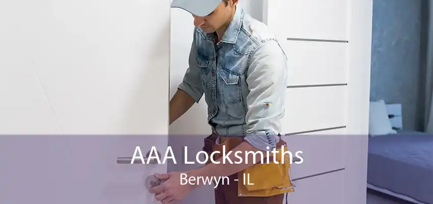 AAA Locksmiths Berwyn - IL