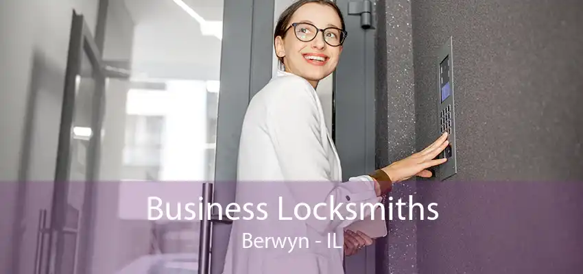 Business Locksmiths Berwyn - IL