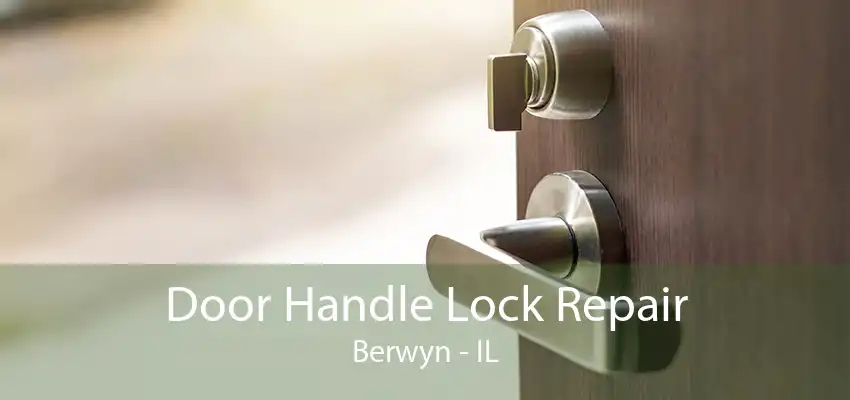 Door Handle Lock Repair Berwyn - IL