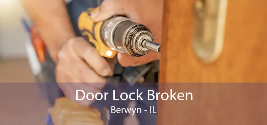 Door Lock Broken Berwyn - IL