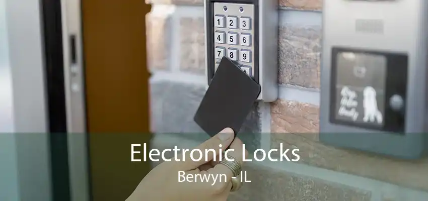 Electronic Locks Berwyn - IL