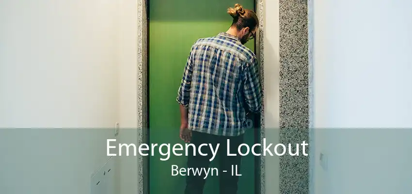 Emergency Lockout Berwyn - IL