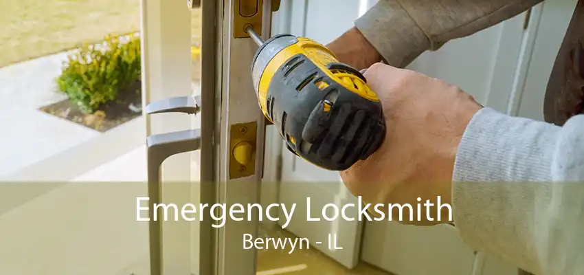 Emergency Locksmith Berwyn - IL