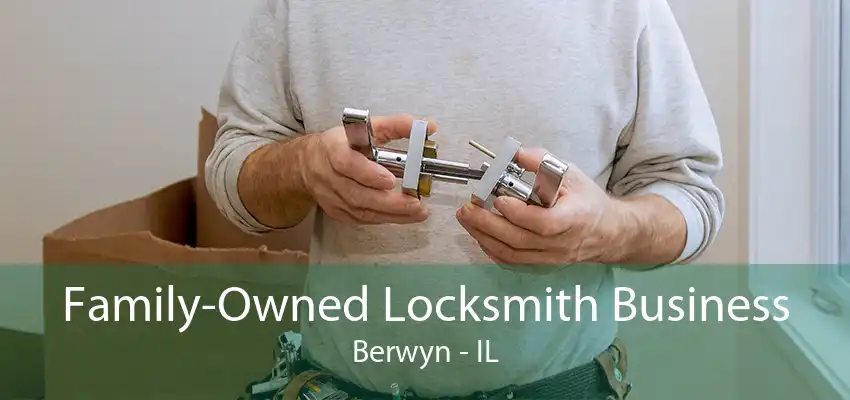 Family-Owned Locksmith Business Berwyn - IL