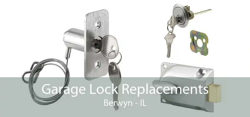 Garage Lock Replacements Berwyn - IL