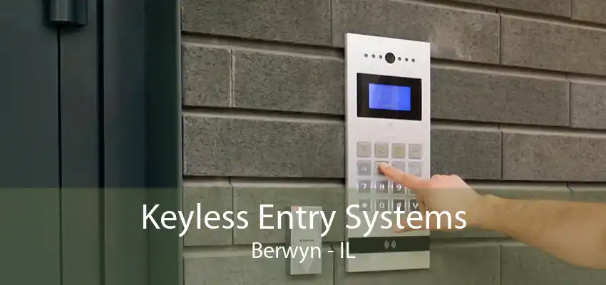 Keyless Entry Systems Berwyn - IL