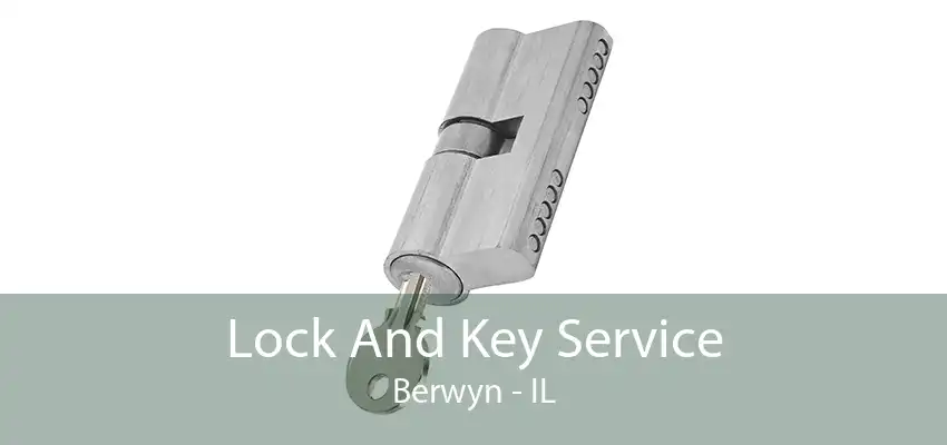 Lock And Key Service Berwyn - IL