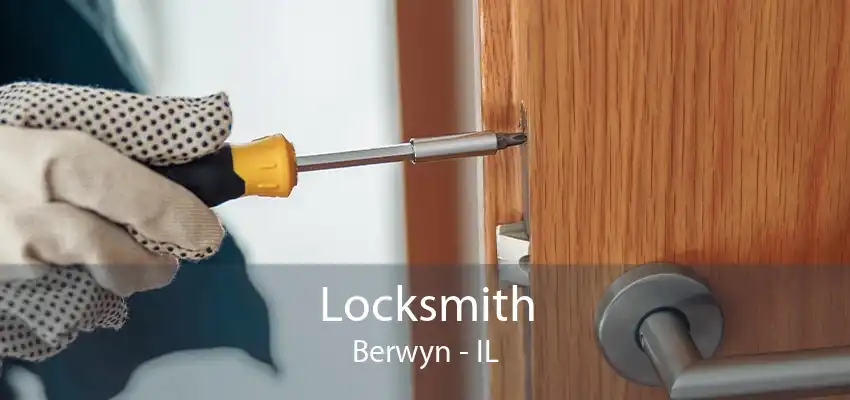 Locksmith Berwyn - IL