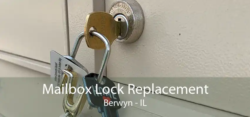 Mailbox Lock Replacement Berwyn - IL