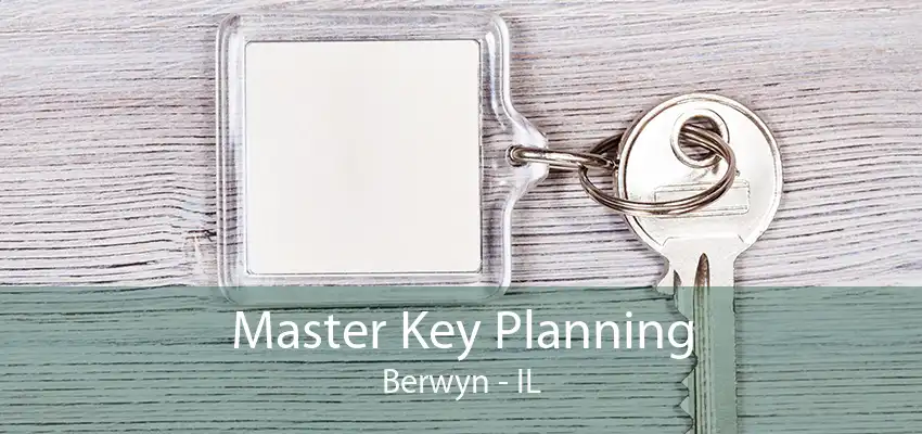 Master Key Planning Berwyn - IL