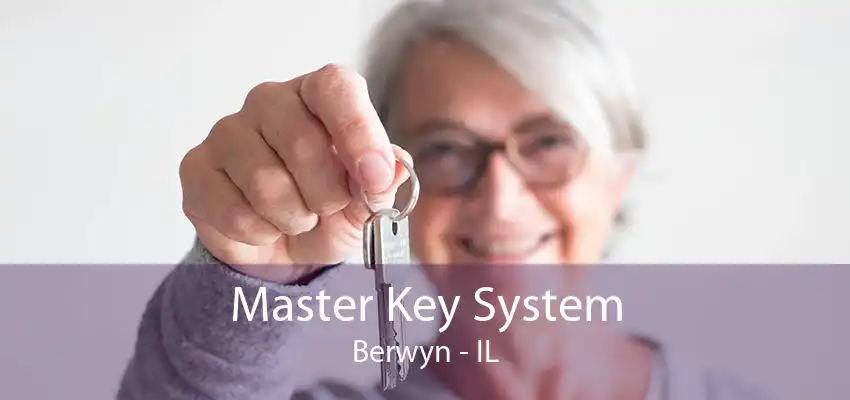 Master Key System Berwyn - IL