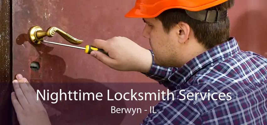 Nighttime Locksmith Services Berwyn - IL