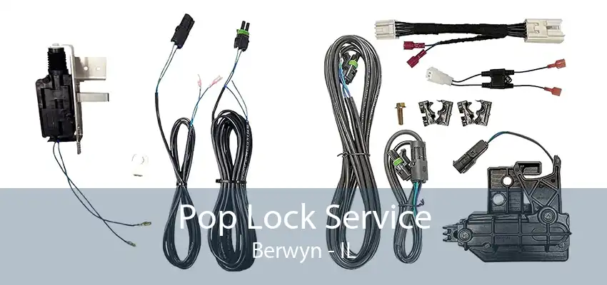 Pop Lock Service Berwyn - IL