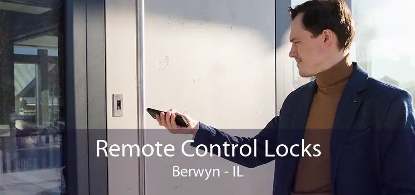 Remote Control Locks Berwyn - IL