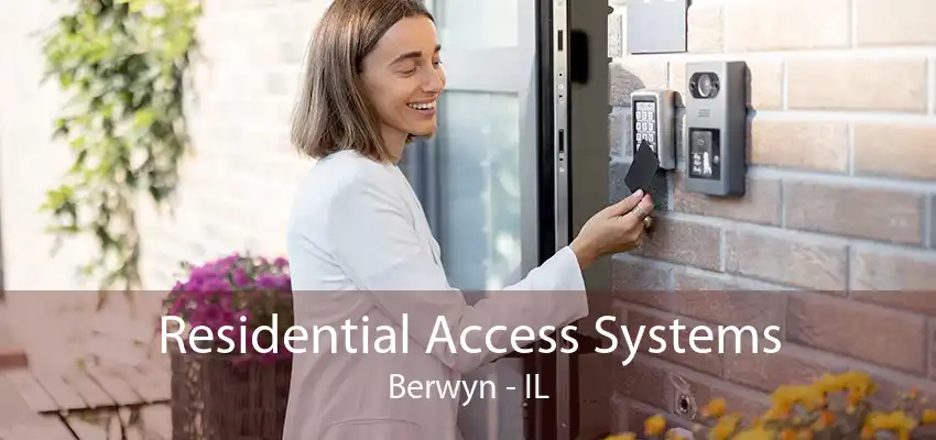 Residential Access Systems Berwyn - IL