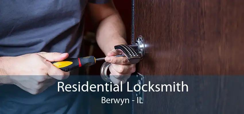 Residential Locksmith Berwyn - IL