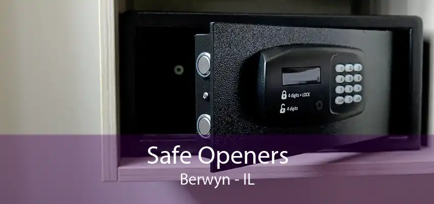 Safe Openers Berwyn - IL