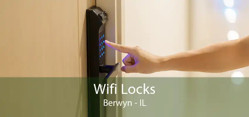 Wifi Locks Berwyn - IL